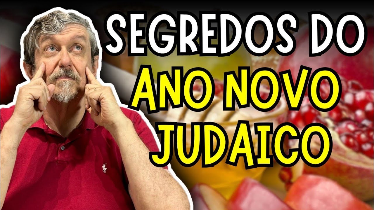 Segredos do Ano Novo Judaico | Luiz Sayão