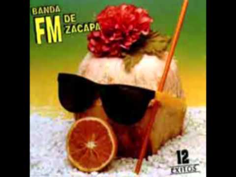 Banda Fm de Zacapa - Tu Mujer