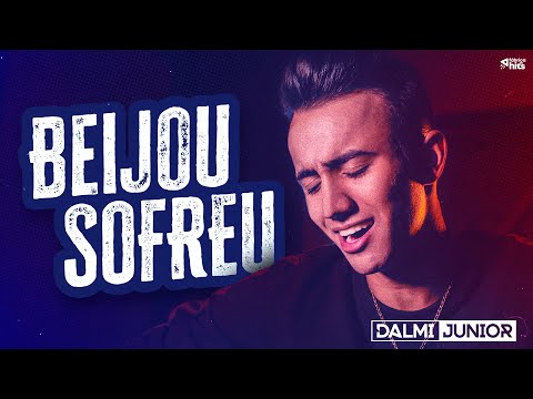 Beijou Sofreu - Dalmi Junior