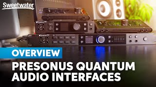 Video thumbnail for PreSonus Quantum USB Interfaces: Advanced Engineering & Versatile Connectivity for Any Studio by Sweetwater