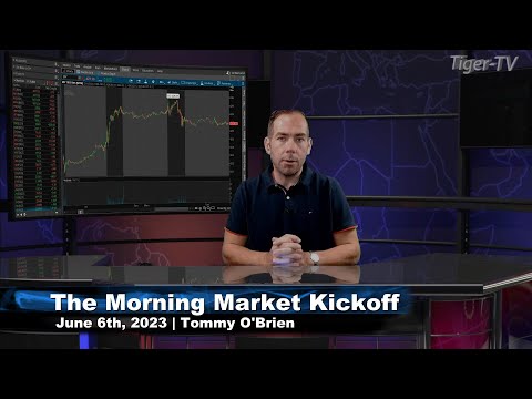 June 6th The Morning Market Kickoff with Tommy O'Brien on TFNN - 2023