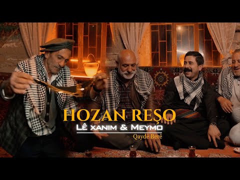 Hozan Reşo Qeydê Berê (Lê Xanım & Meymo ) 2025 