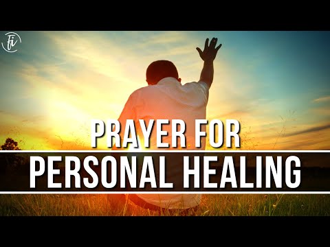 Prayer For Personal Healing | Prayer To Be Healed And Recover