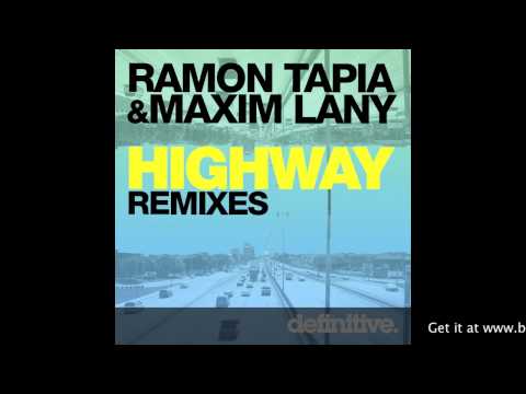 "Highway (Jus-Ed's My Way Remix)" - Ramon Tapia & Maxim Lany - Definitive Recordings