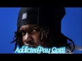 Addicted Pay Gotti