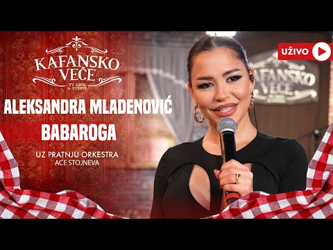 ALEKSANDRA MLADENOVIC - BABAROGA | UZIVO | ORK ACE STOJNEVA | 2024 | KAFANSKO VECE