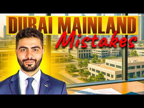 Top 7 Mistakes When Setting Up a Mainland Company in Dubai (2025 Guide)