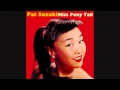 Pat Suzuki - How High The Moon 