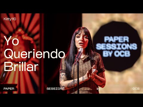 KITTY110 - Yo Queriendo Brillar (live @ Paper Sessions by OCB)
