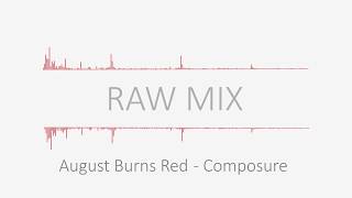 MIXING COVER: August Burns Red - Composure (Mix Comparison)