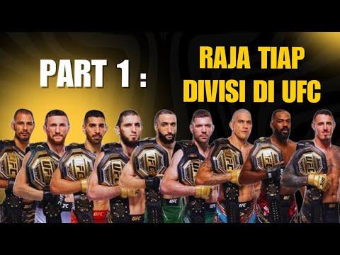 Juara atau raja tiap kelas divisi UFC | Juara UFC awal tahun 2025 (part 1)