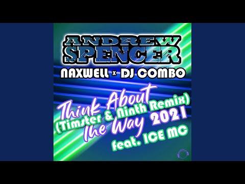 Think About the Way 2021 (Timster & Ninth Remix)