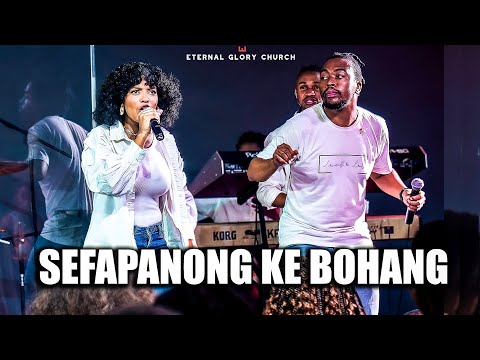 Sefapanong Ke Bohang - Eternal Glory Church Worship