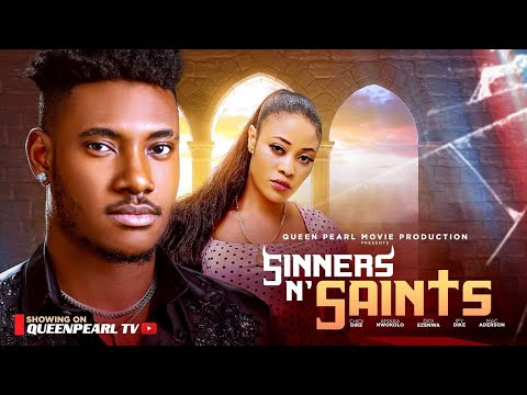 SINNERS & SAINTS, (MOVIE 2026) CHIDI DIKE, DIDI EZENWA. AMAKA NWOKOLO, IFY DIKE.