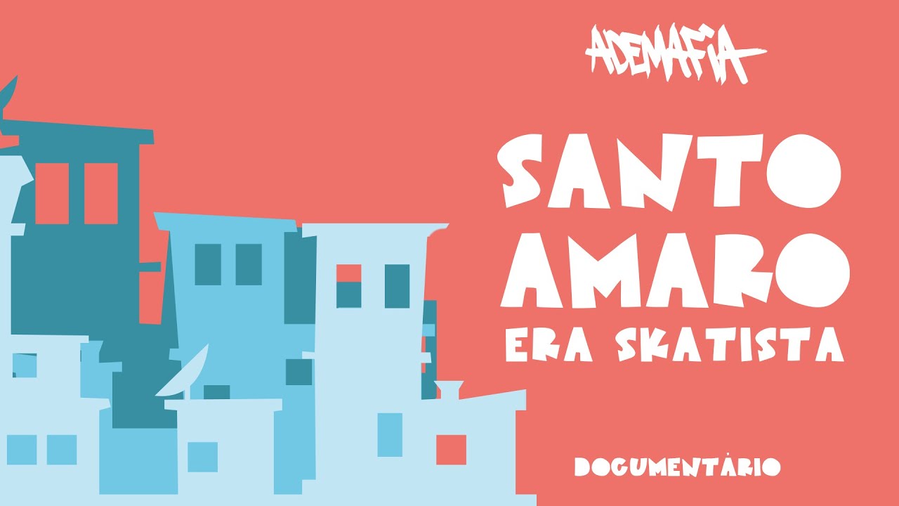 Santo Amaro era Skatista (Documentário)