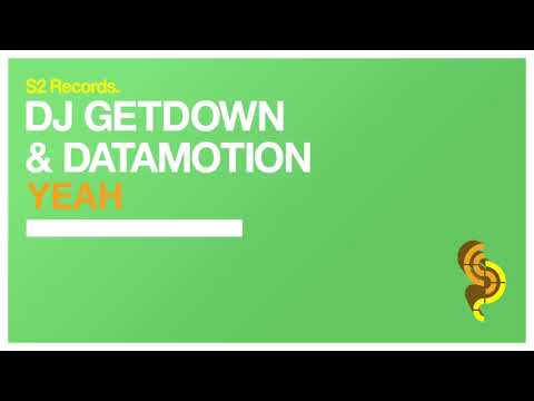 DJ Getdown & Datamotion - Yeah