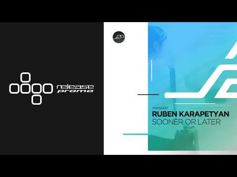PREMIERE: Ruben Karapetyan - Sooner or Later [Movement Recordings]