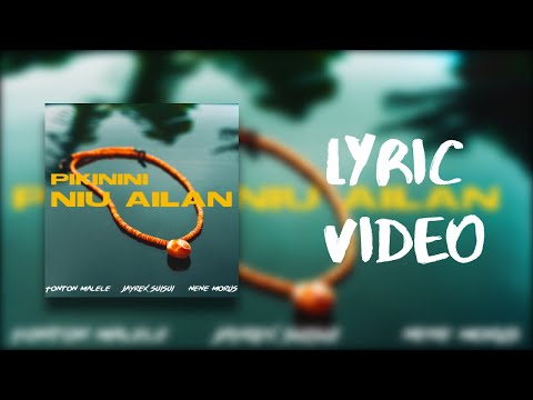 Pikinini Niu Ailan - Tonton Malele & Nene Morus & Jayrex Suisui (Lyric Video)