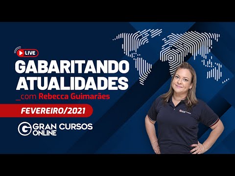 Gabaritando Atualidades - Fevereiro 2021 com Prof. Rebecca Guimarães