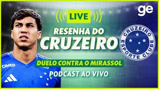 AO VIVO! GE CRUZEIRO ANALISA EMPATE COM O MIRASSOL PELO BRASILEIRÃO #podcast | ge.globo