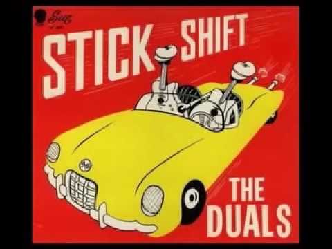 The Duals - Stick Shift