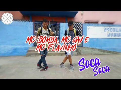 MC Bomba, MC GW e MC Flavinho - Soca Soca - PASSINHO DOS MALOKA  ( GDDC )