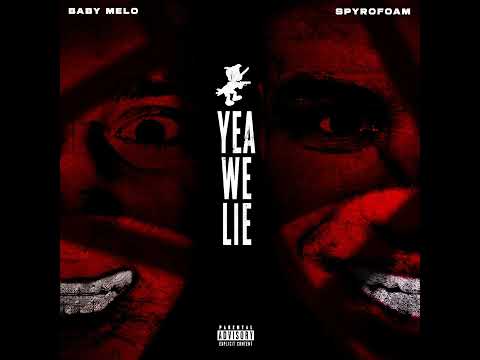 Baby Melo, spyrofoam - Yea We Lie [EP, 2023]