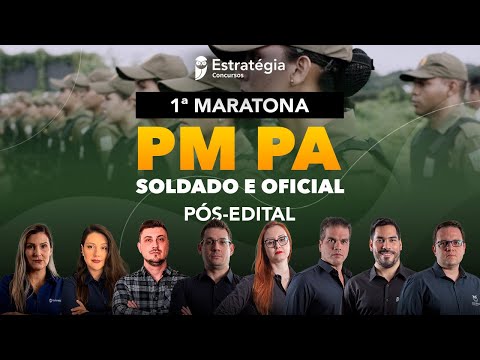 1ª Maratona PM-PA – Soldado e Oficial - Pós-Edital