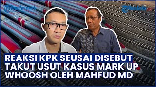 Respons KPK usai Disebut Mahfud MD Takut Usut Dugaan Korupsi Proyek Whoosh: Masih Proses