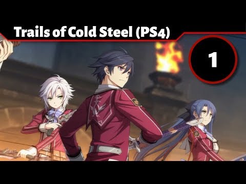 Let's Play Trails of Cold Steel PS4 (1): Smooth Graphics!