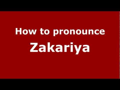 How to Pronounce Zakariya - PronounceNames.com