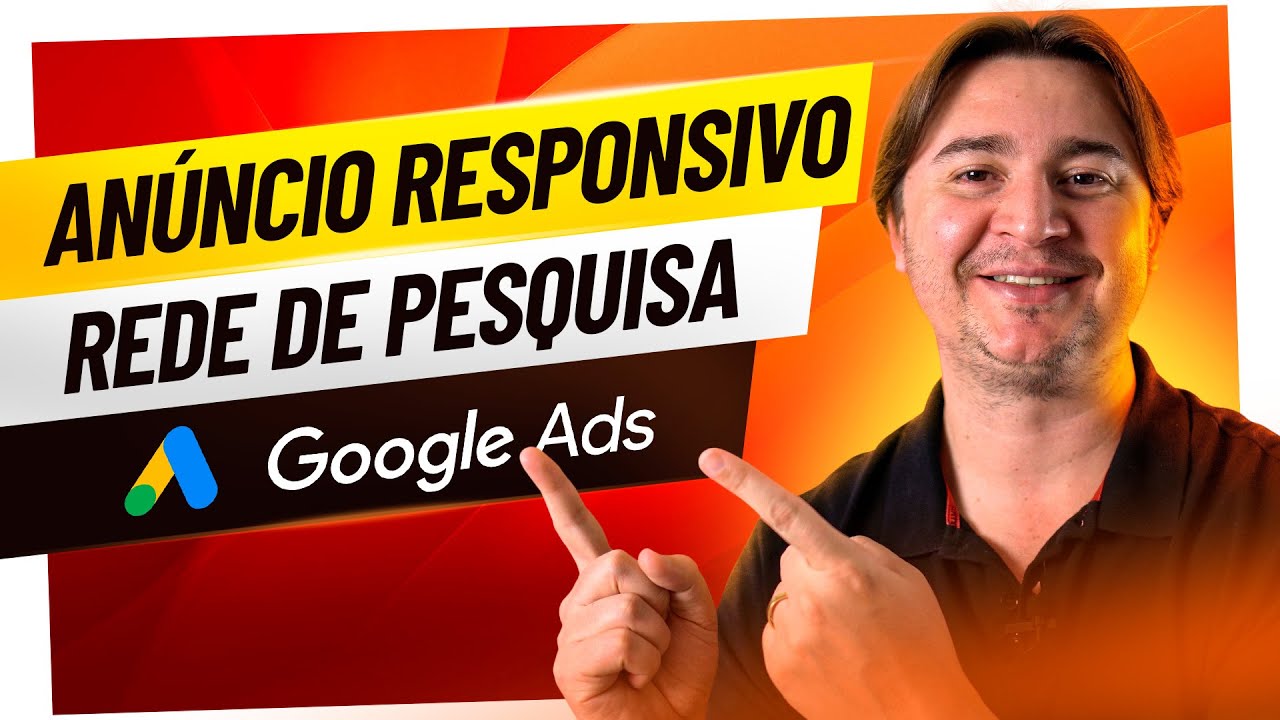 ANÚNCIO RESPONSIVO NA REDE DE PESQUISA: O QUE É, QUANDO USAR E COMO CRIAR [PASSO A PASSO]