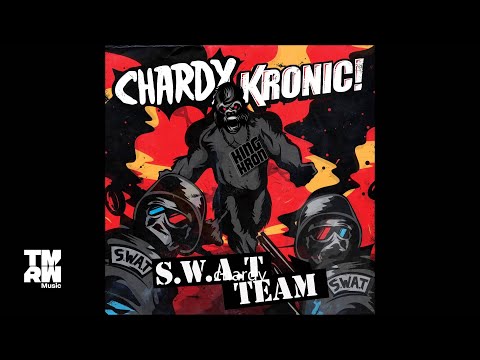 Chardy & Kronic - Swat Team
