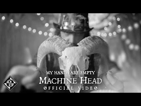 MACHINE HEAD - My Hands Are Empty (OFFICIAL MUSIC VIDEO) online metal music video by MACHINE HEAD