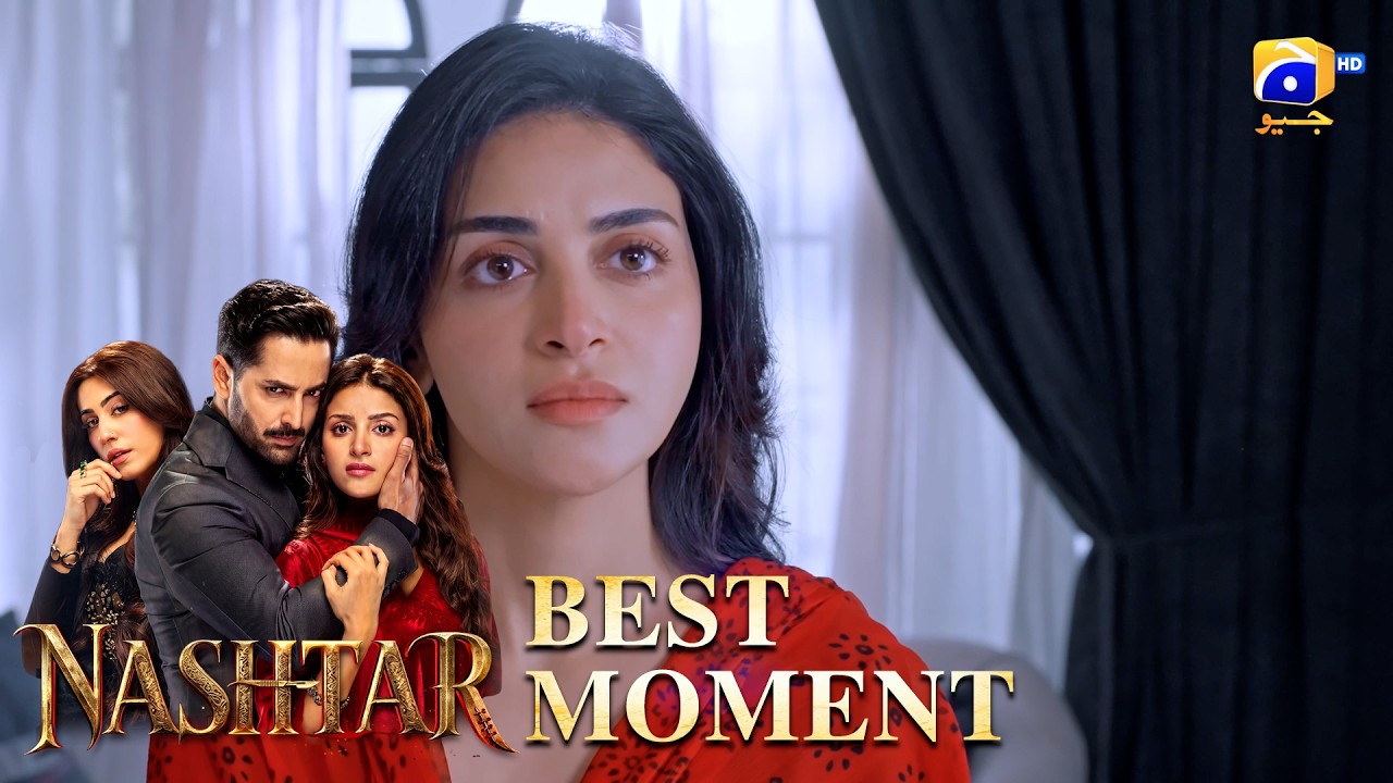 Nashtar Episode 19 | 𝐁𝐞𝐬𝐭 𝐌𝐨𝐦𝐞𝐧𝐭 𝟎𝟏 | Danish Taimoor - Anmol Baloch | Har Pal Geo