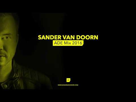 Sander van Doorn - ADE Mix 2016