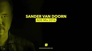 Sander van Doorn - ADE Mix 2016