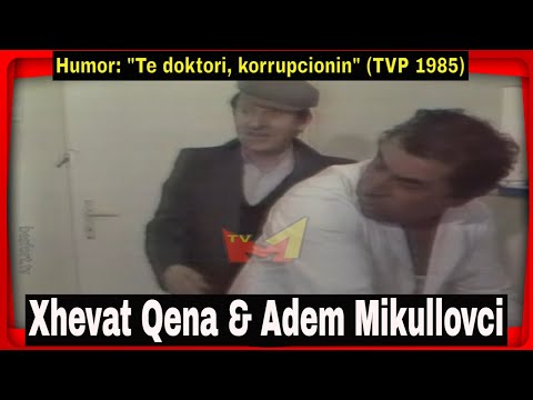 Xhevat Qena & Adem Mikullovci - Te doktori (Humor TVP 1985)