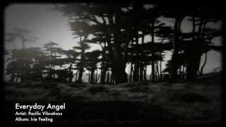 Pacific Vibration - Everyday Angel