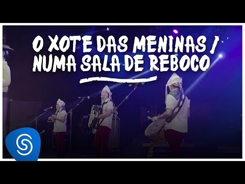 Fulô de Mandacaru - O Xote das Meninas/Numa... (DVD Somos Todos Fulô de Mandacaru)