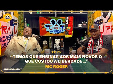 MC ROGER | TU PRA TU PODCAST | EP75