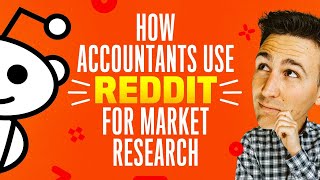 How Accountants Use Reddit For Market Research (2021)