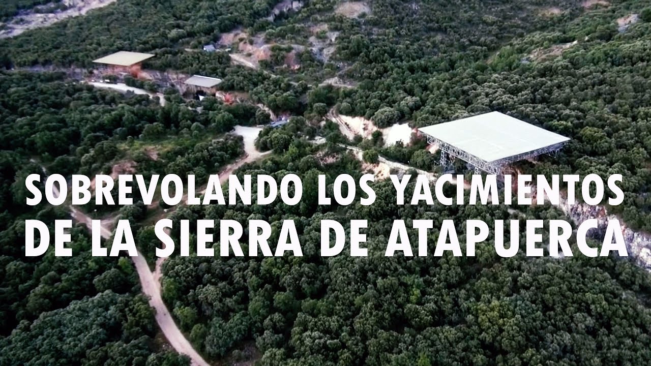 Sobrevolando los Yacimientos de la Sierra de Atapuerca