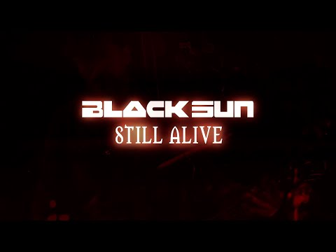 STILL ALIVE by Black Sun (feat. Tony Kakko, Lordi, Noora Louhimo, Netta Laurenne and many more!)