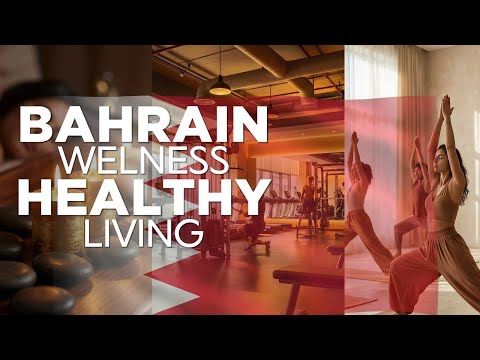 Bahrain Wellness Guide for Expats