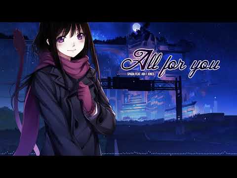 [Nightcore] - All For You (Spada feat. Abi F Jones) || Jekk