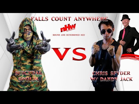 Suicydal Soulja Vs Chris Spyder with Dandy Jack NHW Bound and Determined 2022