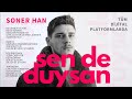 Soner Han - Sen de Duysan (Official Audio)