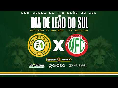 BOM JESUS X MORRINHOS - 17° RODADA - CAMPEONATO GOIANO DIVISÃO DE ACESSO 2026