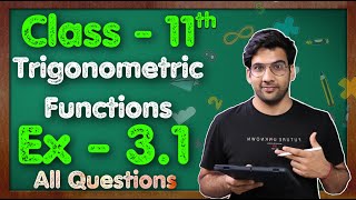 Class - 11 Ex - 3.1, Q1 to Q7 (Trigonometric Functions) Maths Chapter 3 || CBSE NCERT || Green Board